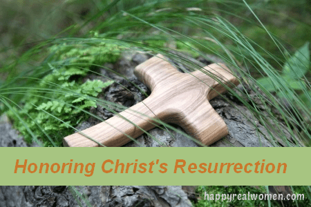 Honoring Christ's Resurrection