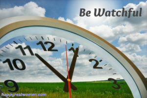 Be Watchful
